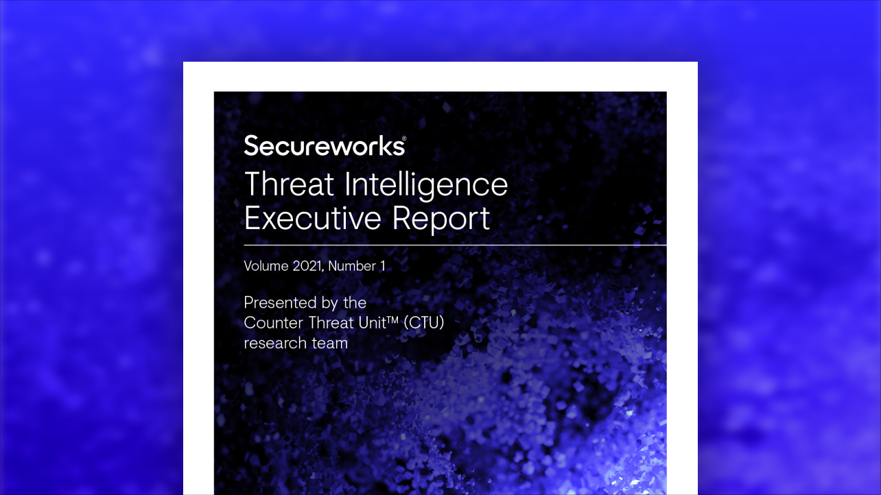 Threat Intelligence Executive Report 2021 Volume 1